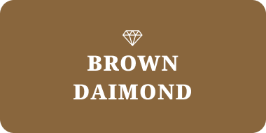 BROWN DIAMOND